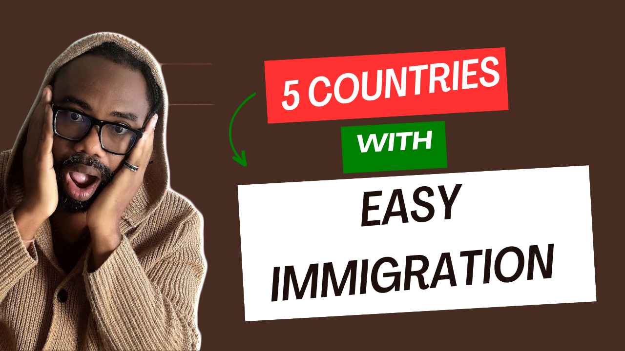 countries with easy immigration